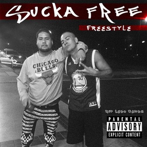 Sucka Free (Freestyle) (Explicit)