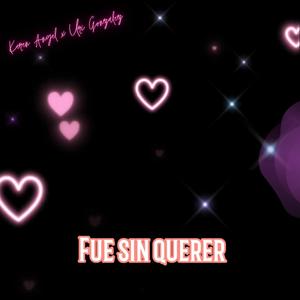 FUE SIN QUERER (feat. Uri González)