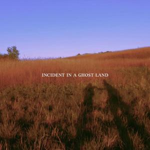 INCIDENT IN A GHOST LAND