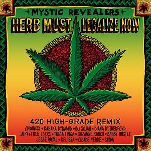 Herb Must Legalize Now (feat. Chronixx, Kabaka Pyramid, DJ Sojah, Diana Rutherford, Jah9, Fred Locks, Triga Finga, Suzanne Couch, Bobby Hustle, Jesse Royal, Kelissa, Cidade Verde and Snow) (420 High-Grade Remix)