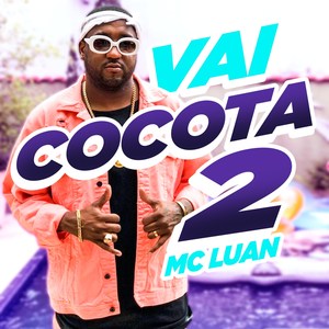 Vai Cocota 2 (Explicit)