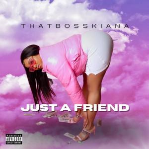 Just a Friend (Special Version) [Explicit]