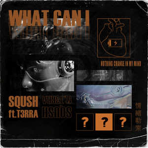 What Can I (feat. T3RRA)