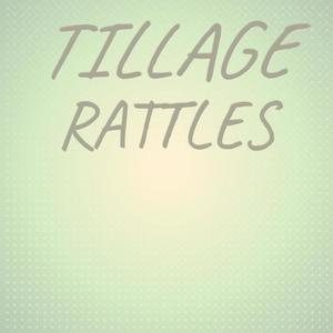 Tillage Rattles