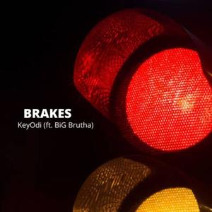 Brakes (feat. BiG Brutha) [Explicit]