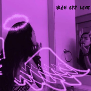 High off Love (Explicit)