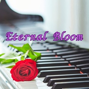 Eternal Bloom