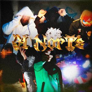 EL NORTE (feat. Dinero_byc, Huiso, Bryan, Janka & ssiempresente) (Explicit)