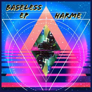 Harme Baseless EP