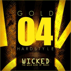 Wicked Hardstyle Gold 04 (Explicit)