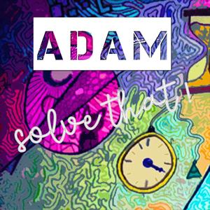 Adam, Solve THAT! (feat. Matthieu Pageau & Kara Nodrik)