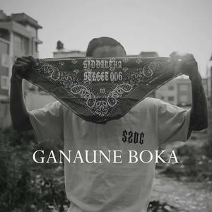 Ganaune Boka (Explicit)