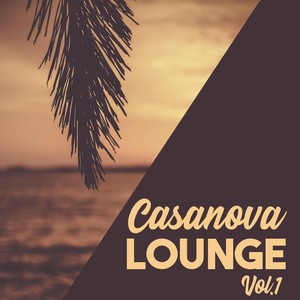Casanova Lounge, Vol. 1 (Explicit)