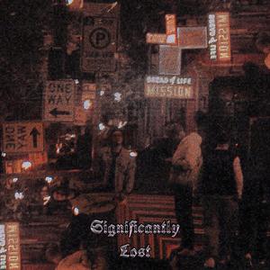 Significantly, Lost (Explicit)