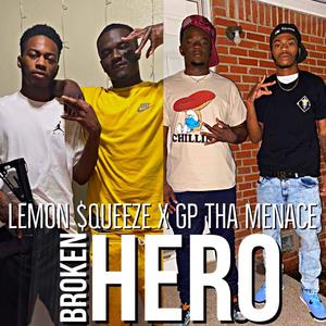 Broken Hero (feat. GP ThaMenace) [Explicit]