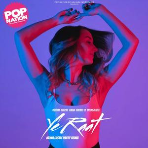 Ye Raat (Mona Lustic Party Mix)