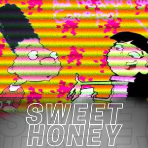 Sweet Honey (Vintage versión) [Explicit]