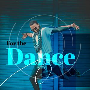 For The Dance