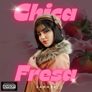 Chica Fresa (Explicit)