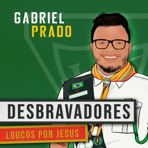 Desbravadores, Loucos por Jesus