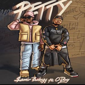 Petty (feat. 0 Dog) [Explicit]