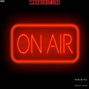 Broadcasting Live (Live) [Explicit]