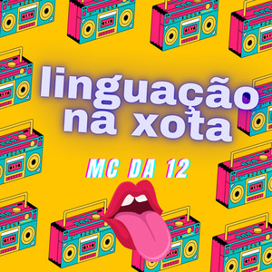LINGUAÇÃO NA XOTA (Explicit)