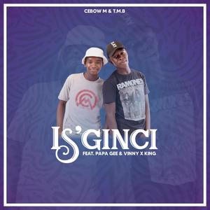 Is'ginci(feat. Papa Gee & Vinny X KinG)