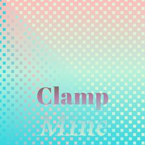 Clamp Mine