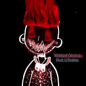 Wasted Space (Explicit)