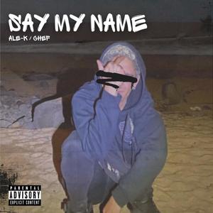 Say My Name (Explicit)