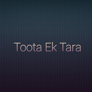 Toota Ek Tara