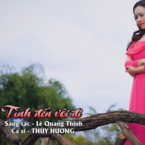 Thùy Hương - Tình Đến Vội Đi