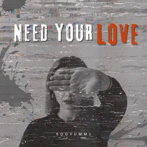 Need Your Love (Explicit)