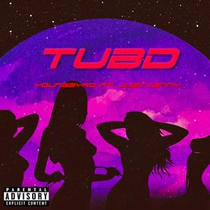 TUBD (feat. justvønny) [Explicit]