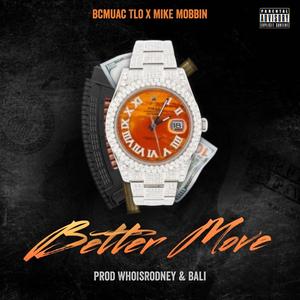 Better Move (feat. Mike Mobbin') [Explicit]