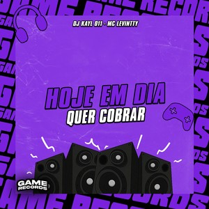 Hoje Em Dia Quer Cobrar (Explicit)