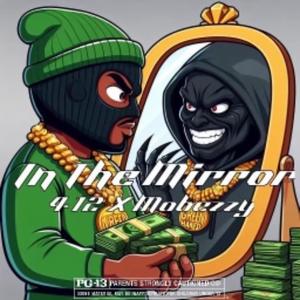 In The Mirror (feat. Mobezzy) [Explicit]