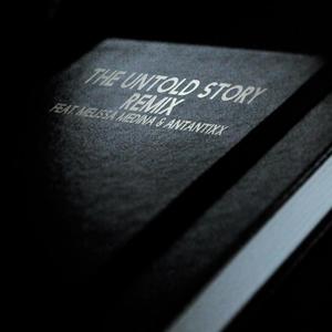 The Untold Story: Remix(feat. Melissa Medina & Antantixx) (Remix)