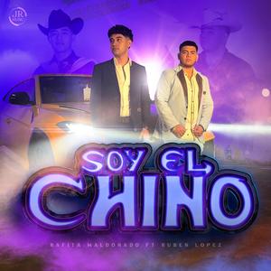Soy El Chino (feat. Rubén López y su Iniciativa Norteña)