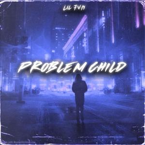 Problem Child (Explicit)