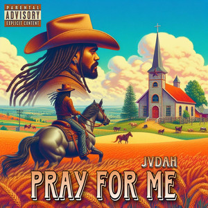 Pray for Me (Explicit)