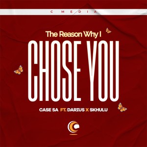 The Reason Why I Chose You