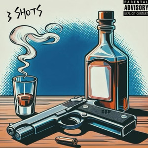 3 Shots (Explicit)