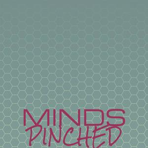 Minds Pinched