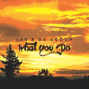 What You Do