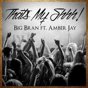 That's My Shhh!(feat. Amber Jay)