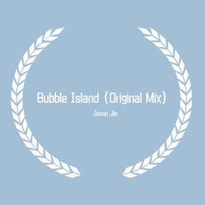 Bubble Island (Original Mix)