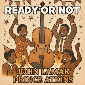 Ready or Not (feat. Prince Atkins)
