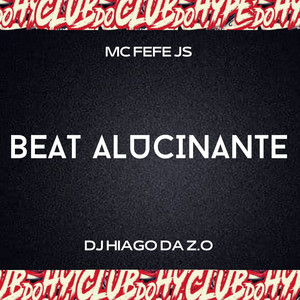 BEAT ALUCINANTE (Explicit)